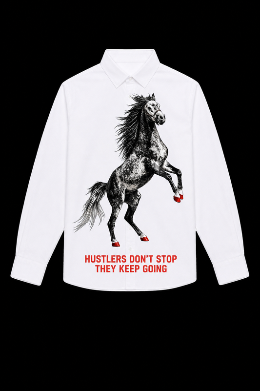 HUSTLERS DON’T STOP THE KEEP GOING